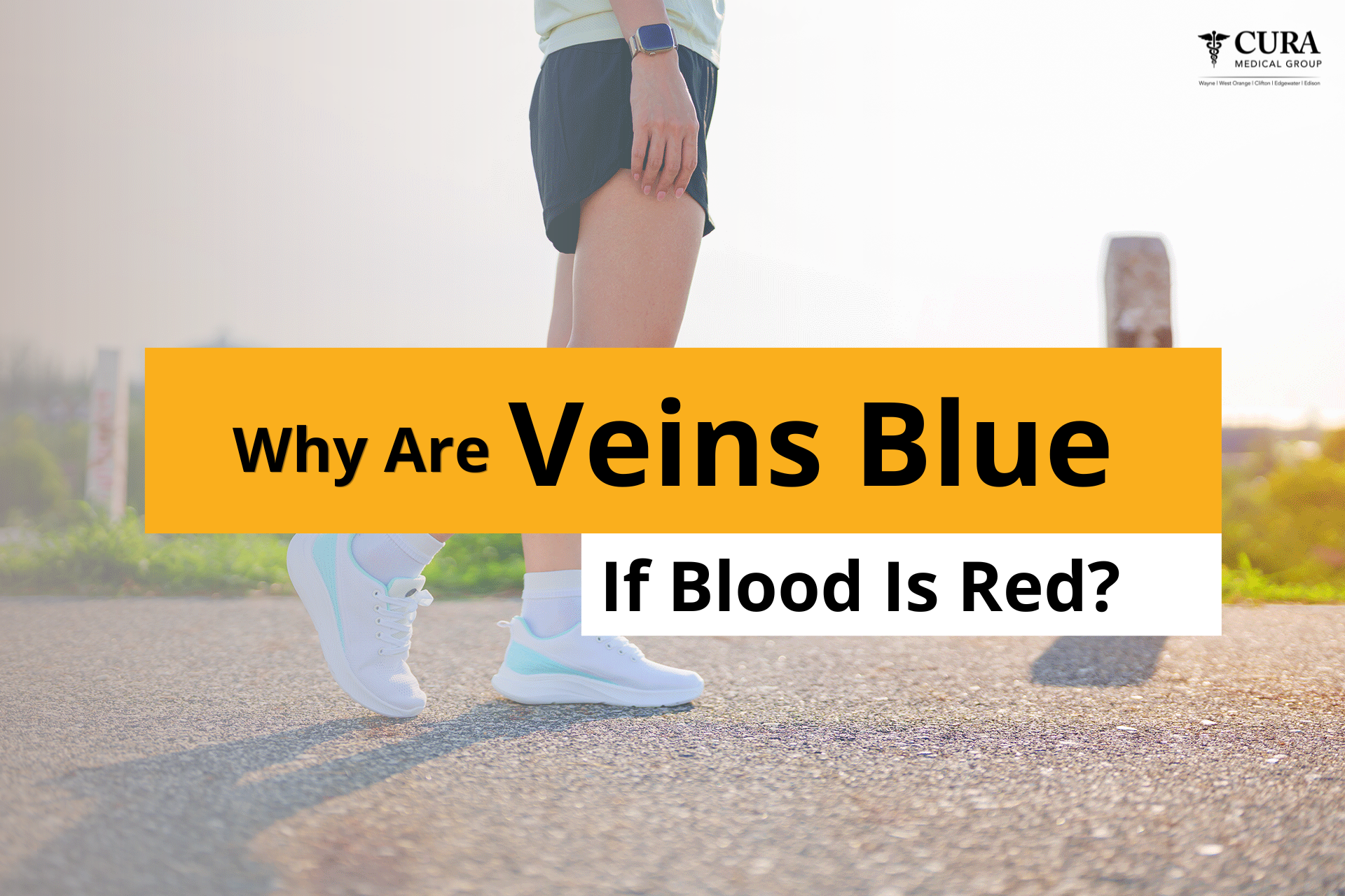 Why Are Veins Blue If Blood Is Red? When to See a Doctor