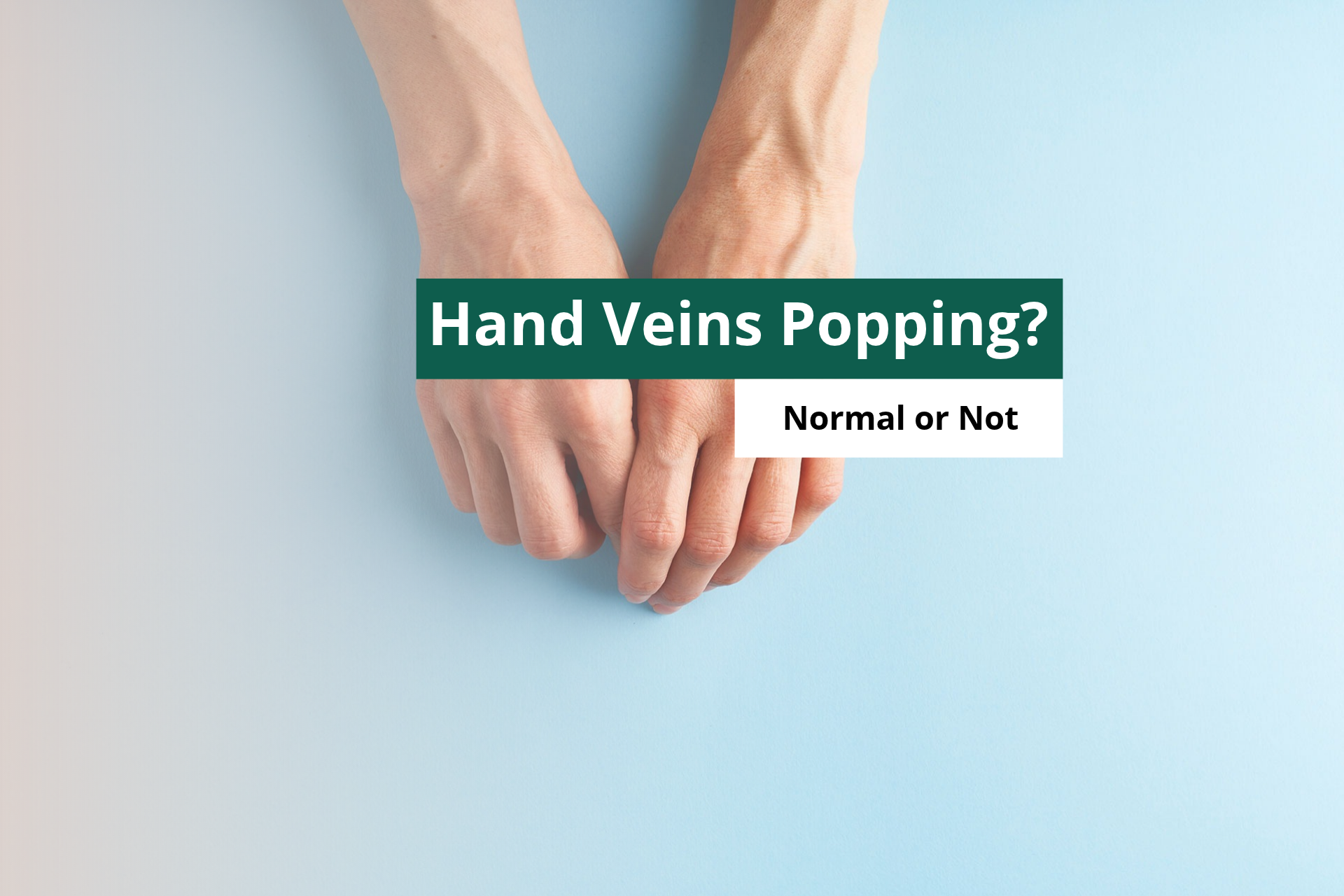 Why Are Hand Veins So Visible?