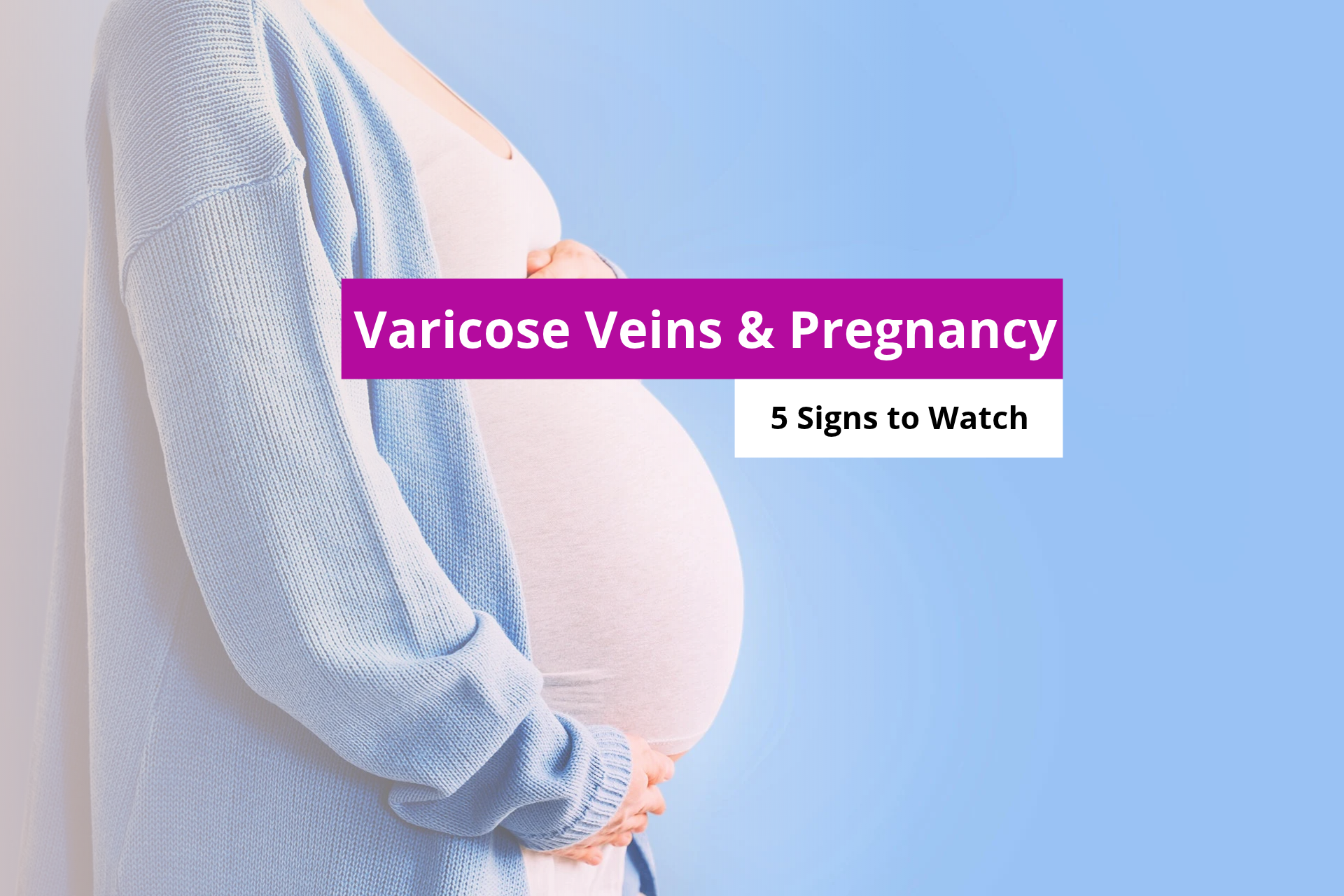 5 Facts on Varicose Veins During Pregnancy